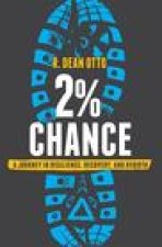 2% Chance: A Journey in Resilience, Recovery, and Rebirth