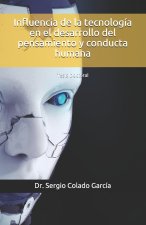 Influencia de la tecnologia en el desarrollo del pensamiento y conducta humana