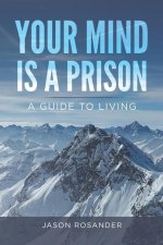 Your Mind is a Prison
