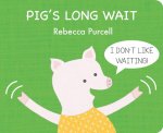 Silly Pig's Long Wait