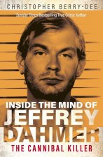 Inside the Mind of Jeffrey Dahmer