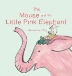 Mouse and the Little Pink Elephant