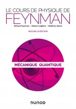 Le cours de physique de Feynman - Mécanique quantique - 2e éd.