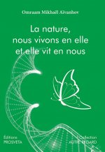 LA NATURE, NOUS VIVONS EN ELLE ET ELLE VIT EN NOUS