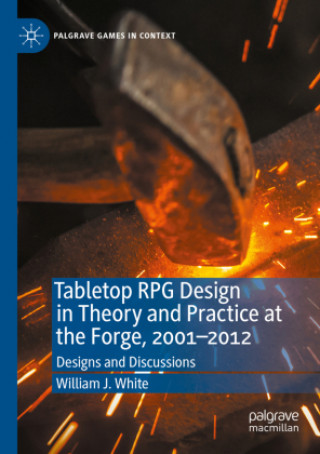 Tabletop RPG Design in Theory and Practice at the Forge, 2001-2012