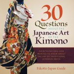30 Questions about the Japanese Art of the Kimono