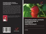 Charakterystyka aromatu truskawkowego w warunkach supertlenowych