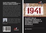 Alleati Della Germania Nazista E Satelliti Durante La Seconda Guerra Mondiale