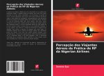 Percepcao dos Viajantes Aereos da Pratica de RP da Nigerian Airlines