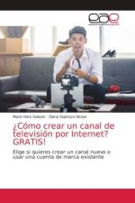 ?Como crear un canal de television por Internet? GRATIS!