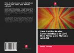Uma Avaliacao das Caracteristicas de ZnO Thin Films pelo Metodo mSILAR