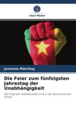 Feier zum funfzigsten Jahrestag der Unabhangigkeit