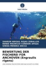 BEWERTUNG DER FISCHEREI FUER ANCHOVEN (Engraulis rigens)