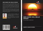 Non Siamo Soli Nello Spazio