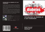 Introduction au diabete et a son traitement