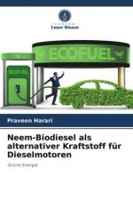 Neem-Biodiesel als alternativer Kraftstoff fur Dieselmotoren