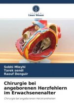Chirurgie bei angeborenen Herzfehlern im Erwachsenenalter