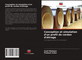 Conception et simulation d'un profil de cordon d'etirage (Prakash Sutar)(Carte broșată)