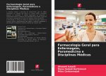 Farmacologia Geral para Enfermagem, Paramedicina e Disciplinas Medicas