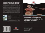 Anatomie generale des vaisseaux sanguins et du systeme nerveux