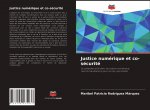 Justice numerique et co-securite