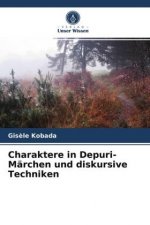 Charaktere in Depuri-Marchen und diskursive Techniken