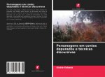Personagens em contos depurados e tecnicas discursivas