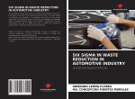 Six SIGMA in Waste Reduction in Automotive Industry