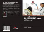 Les medicaments d'urgence en dentisterie pediatrique