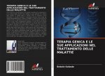 Terapia Genica E Le Sue Applicazioni Nel Trattamento Delle Malattie