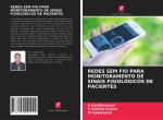 Redes Sem Fio Para Monitoramento de Sinais Fisiologicos de Pacientes