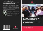 O Papel da Formacao e Desenvolvimento do Pessoal para melhorar a Produtividade