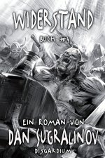 Widerstand (Disgardium Buch #4)