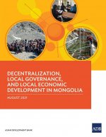 Decentralization, Local Governance, and Local Economic Development in Mongolia