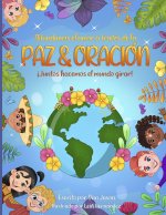 Difundamos el amor a traves de la Paz & Oracion