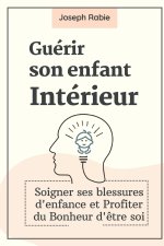 Guerir Son Enfant interieur