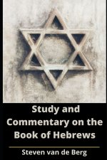 Study and Commentary on the Book of Hebrews