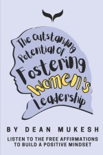Outstanding Potential of Fostering Women Leadership
