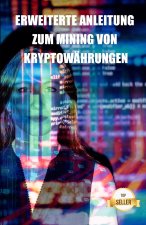 Erweiterte Anleitung zum Mining von Kryptowahrungen