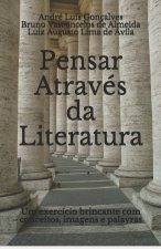 Pensar Atraves da Literatura