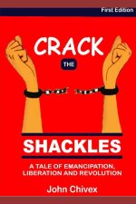 Crack the Shackles