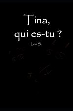 Tina qui es-tu ?