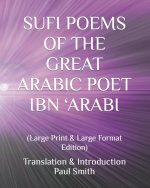 Sufi Poems of the Great Arabic Poet Ibn 'Arabi