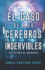 caso de los cerebros inservibles