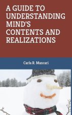 Guide to Understanding Mind's Contents and Realizations