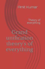 Grand unification theory's of everything