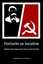 Nietzsche on Socialism
