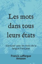 Les mots dans tous leurs etats