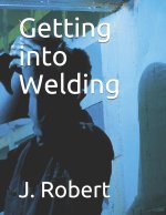 Getting into Welding