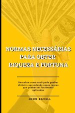 Normas Necessarias Para Obter Riqueza E Fortuna
